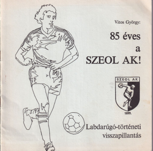 Vitos Gyrgy - 85 ves a SZEOL AK ! Labdarg-trtneti visszapillants