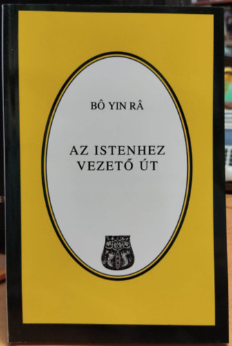 Bó Yin Rá - Az Istenhez vezető út