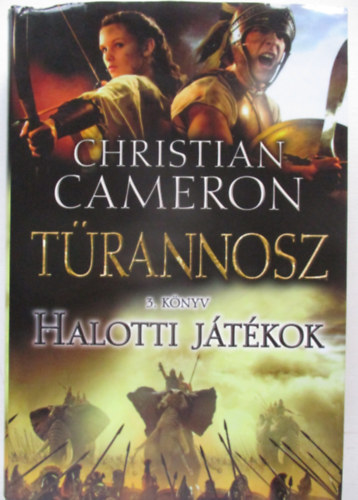 Christian Cameron - Halotti j�t�kok - T�rannosz 3. k�nyv
