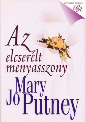 Mary Jo Putney - Az elcserlt menyasszony