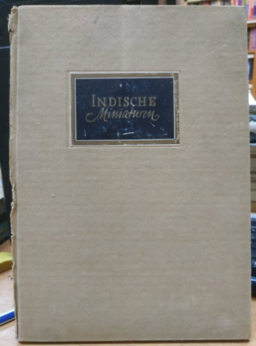 Indische Miniaturen aus dem Besitz der Staatlichen Museen zu Berlin.