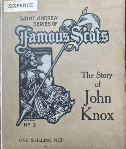 Louis A. Barbé - The story of John Knox