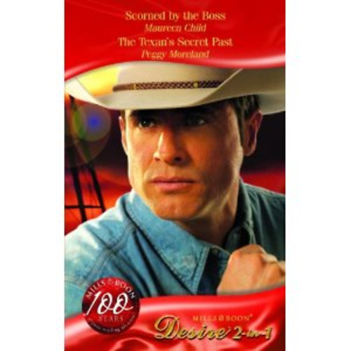 Peggy Moreland - Scorned by the Boss / The Texan's Secret Past