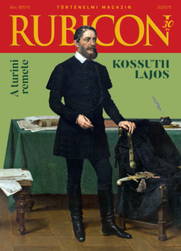 Rubicon - Kossuth Lajos, a turini remete - 2020/11.