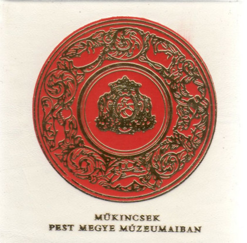 M. V�rhelyi Vanda - M�kincsek Pest megye M�zeumaiban (Minik�nyv)