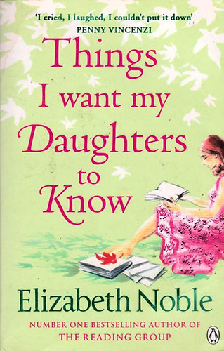 Elizabeth Nobel - Things I Want My Daughters to Know