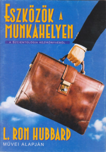 L. Ron Hubbard - Eszkzk a munkahelyen