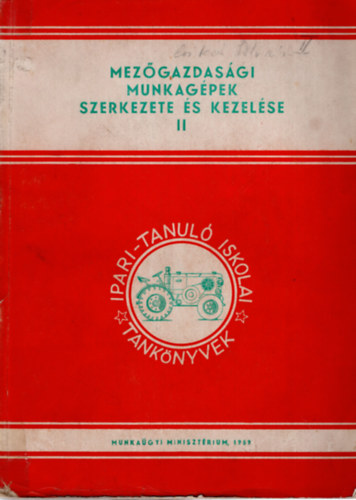Fond Bla, Nagy Istvn Berke Emil - Mezgazdasgi munkagpek szerkezete s kezelse II.