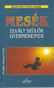 Brigitte Spangenburg - Mesék elvált szülők gyermekeinek