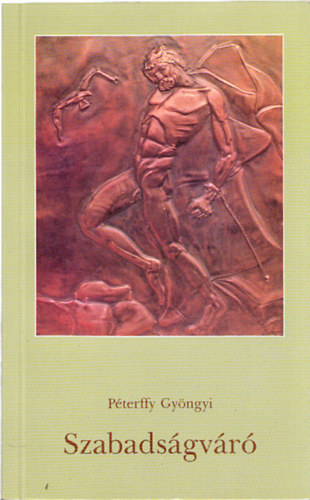 P�terffy Gy�ngyi - Szabads�gv�r� (Dedik�lt)