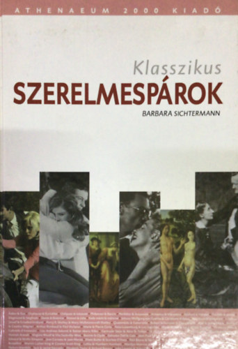 Barbara Sichtermann - Klasszikus szerelmesprok
