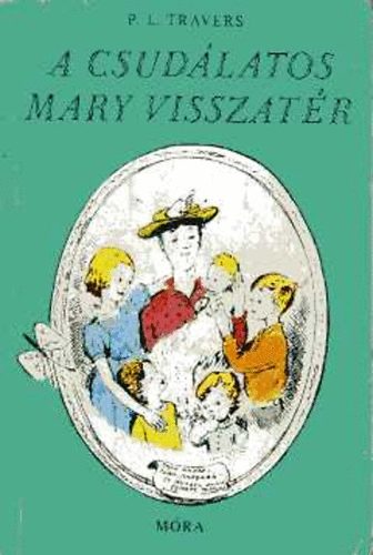 P. L. Travers - A csud�latos Mary visszat�r