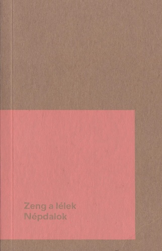 Zeng a lélek - Népdalok - Poket zsebkönyv