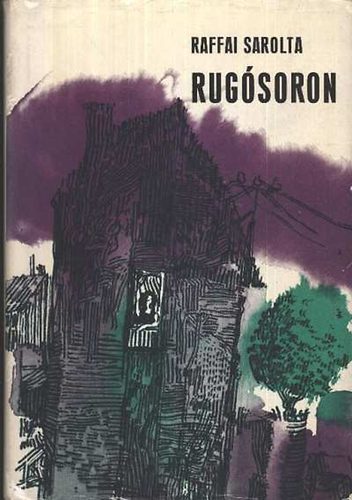 Raffai Sarolta - Rug�soron