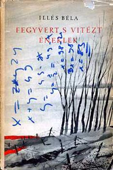 Ills Bla - Fegyvert s vitzt neklek