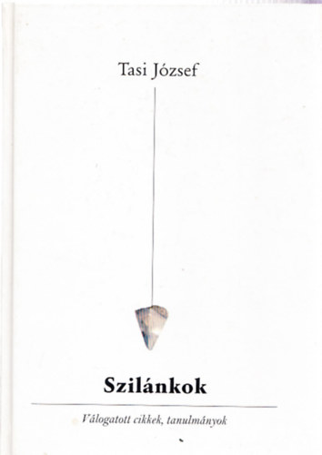 Tasi Jzsef - Szilnkok