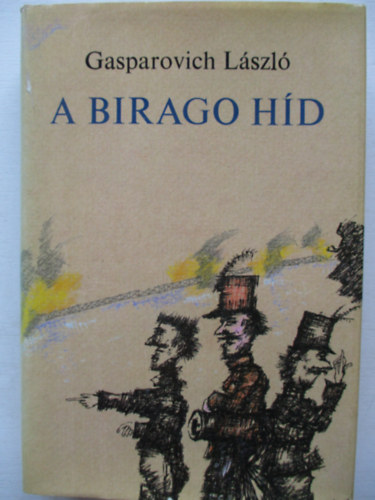 Gasparovich László - A Birago híd