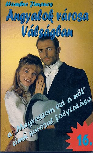Hombre Jimenes - Angyalok vrosa 16. - Vlsgban