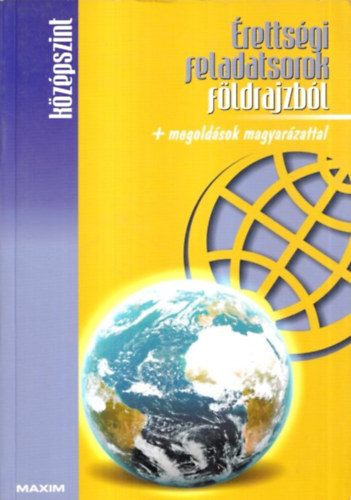 Barta gnes - rettsgi feladatsorok fldrajzbl - kzpszint MX-279