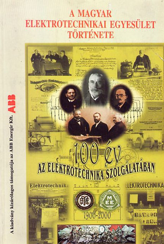 Barki K�lm�n  (szerk.) - A Magyar Elektrotechnikai Egyes�let t�rt�nete