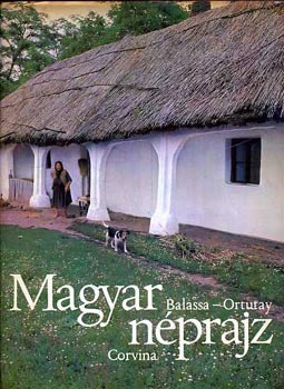 Balassa Iv�n-Ortutay Gyula - Magyar n�prajz