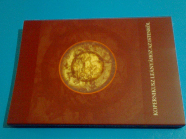 De�k Antal Andr�s - Kopernikusz le�ny�hoz Istenr�l