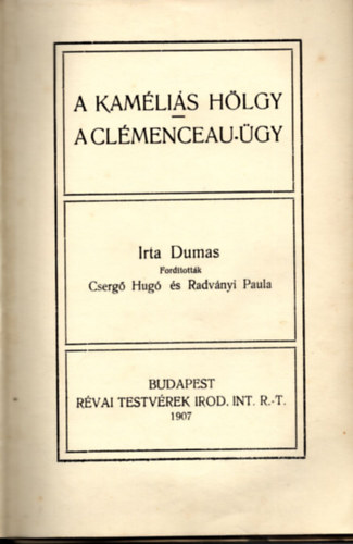 Alexandre Dumas - A kam�li�s h�lgy-A Cl�menceau-�gy