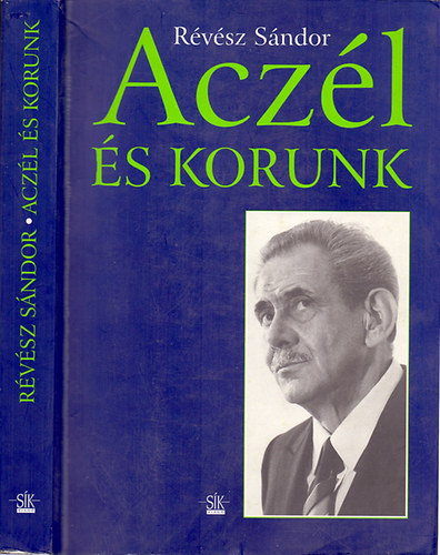 R�v�sz S�ndor - Acz�l �s korunk