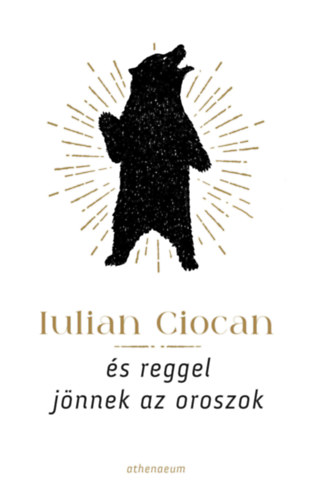 Iulian Ciocan - �s reggel j�nnek az oroszok