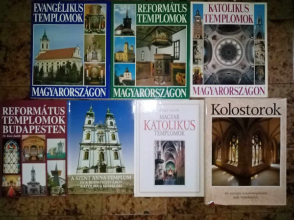 Dr. Kos Judith, Koltai Andrs, Csig Lszl Dercsnyi Balzs  (szerk.) - Magyarorszgi Templomok, kolostorok (7 ktet) Evanglikus Templomok Magyarorszgon / Reformtus templomok Magyarorszgon / Katolikus Templomok Magyarorszgon / Reformtus Templomok Budapesten / A SzentAnna Templom s a budai vzivros / Ko