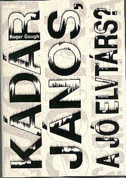 Roger Gough - K�d�r J�nos, a j� elvt�rs?