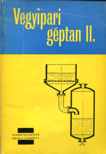 Halmos Isvnn - Bcsfalvi Bla - Vegyipari gptan II.