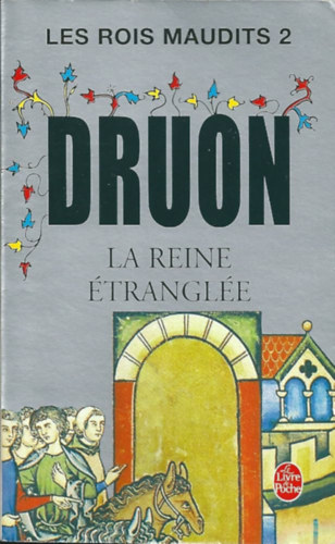 M. Druon - Les Rois Maudits 2 La Reine �trangl�e