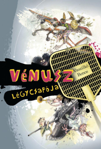 Vaszilkó Bence - Vénusz légycsapója