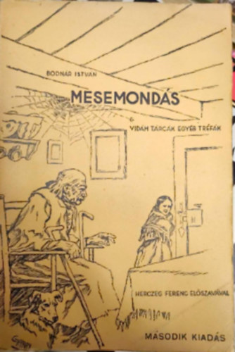 Bodn�r Istv�n - Mesemond�s - vid�m t�rc�k , egy�b tr�f�k - m�sodik k�tet