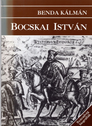 Benda K�lm�n - Bocskai Istv�n