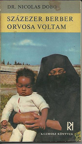 Nicolas Dobo - Szzezer berber orvosa voltam