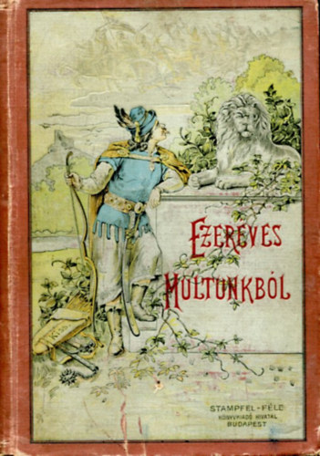 Ga�l M�zes - Ezer�ves multunkb�l -T�rt�netek, jellemk�pek �s rajzok (Hazafias k�nyvt�r)