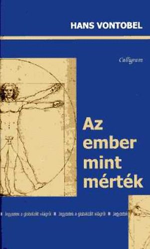 Hans Vontobel - Az ember mint mrtk - jegyzetek a globalizlt vilgrl