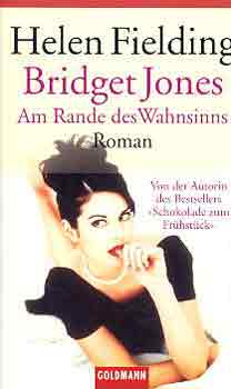 Helen Fielding - Bridget Jones. Am Rande des Wahnsinns