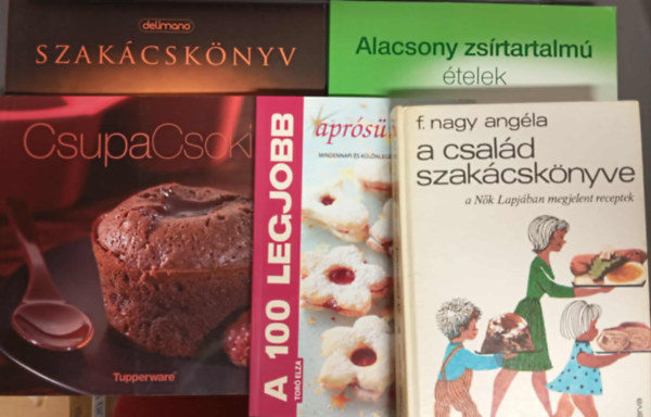 Toró Elza F. Nagy Angéla - A család szakácskönyve; A 100 legjobb aprósütemény; Csupa csoki; Alacsony zsírtartalmú ételek; Szakácskönyv ahol a főzés kezdődik