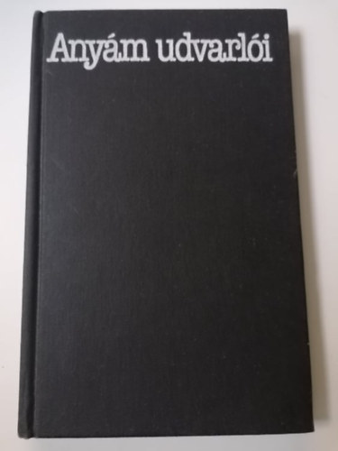 Ardamica Ferenc - Any�m udvarl�i