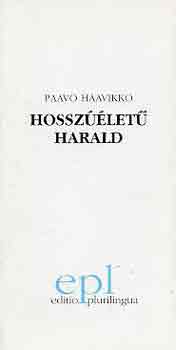 Paavo Haavikko - Hosszlet Harald