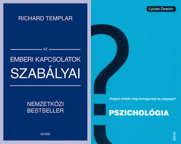 Richard Templar Louise Deacon - 2 db könyv társas kapcsolatainkról: Pszichológia - Hogyan értsük meg önmagunkat és másokat? + Az emberi kapcsolatok szabályai