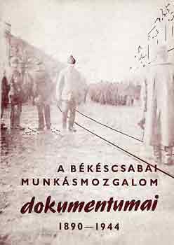 Blint F.-G. Vass I. - A bkscsabai munksmozgalom dokumentumai 1890-1944