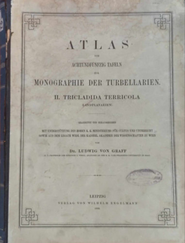 Dr. Ludwig von Graff - Atlas von Achtundf�nfzig Tafeln zur Monographie der Turbellarien. II. Tricladida Terricola