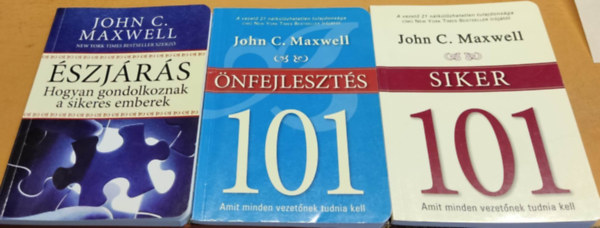 John C. Maxwell - 3 db John C. Maxwell: szjrs: Hogyan gondolkoznak a sikeres emberek + nfejleszts 101 + Siker 101