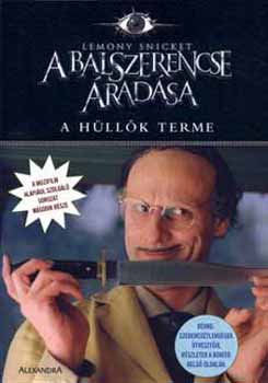 Lemony Snicket - A h�ll�k terme - A balszerencse �rad�sa II.