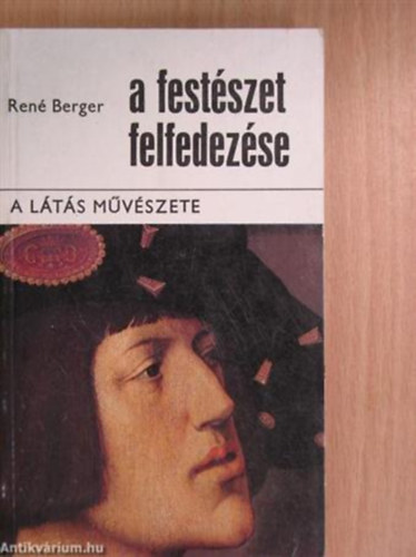 Ren Berger - A festszet felfedezse- A lts mvszete