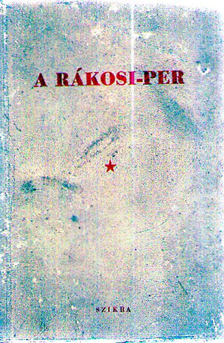 Szikra - A Rkosi-per